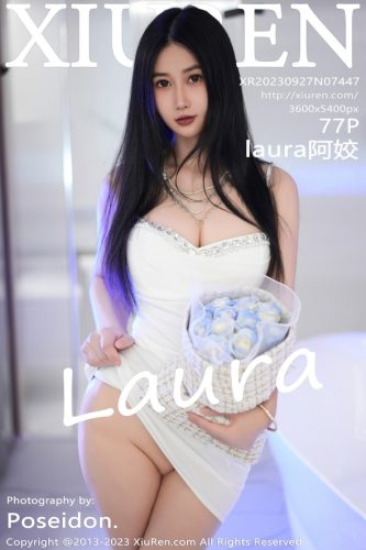 XiuRen 秀人网 – 2023-09-27 – NO.7447 – laura阿姣 (77) 3600×5400