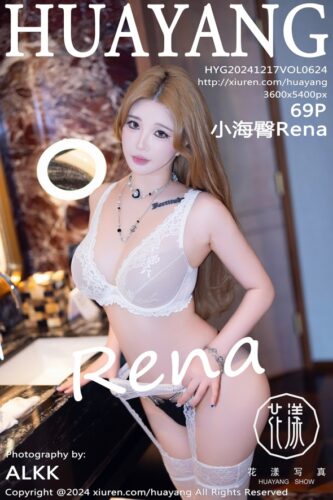 HuaYang 花漾Show – 2024-12-17 – VOL.624 – 小海臀Rena (69) 3600×5400